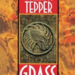 2000-06 Grass by Sheri Tepper