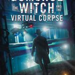 Cover of The Gumshoe, the Witch and the Virtual Corpse