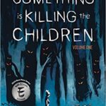 Cover of Something Is Killing the Children