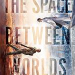 Cover of The Space Between Worlds